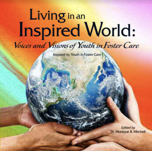 Living in an Inspired World: Youth in Foster Care Transcending Adversity